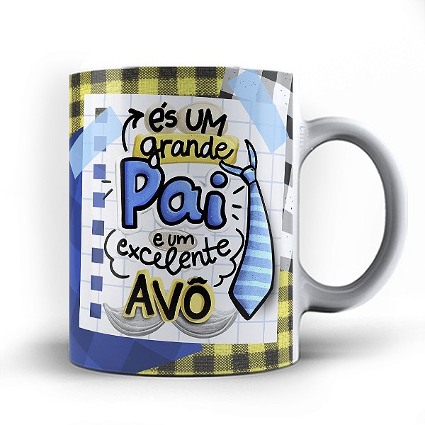 Caneca xicara És um grande pai e excelente super Avô 23