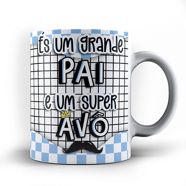 Caneca xicara És um grande pai e um super Avô 23