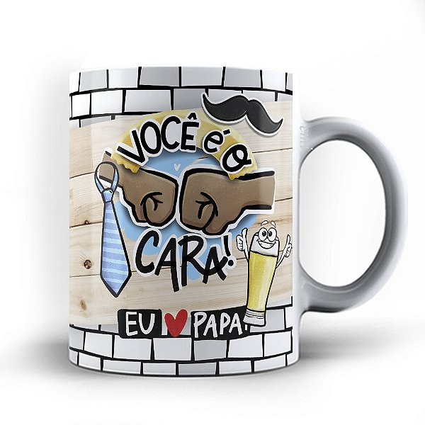 Caneca xicara Pai você é o cara eu amo papai 23