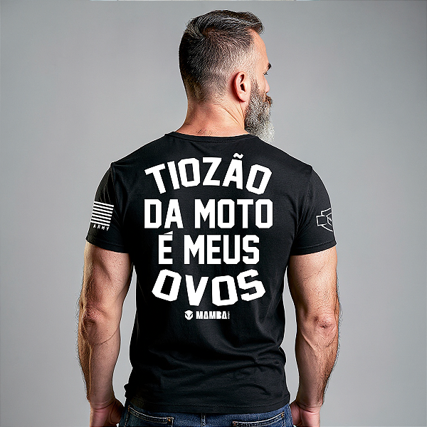 Camiseta Mamba Army Tiozão da Moto é Meus Ovos