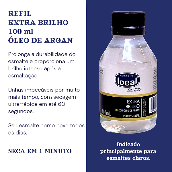 Ideal Extra Brilho Argan 9ml + 2 Refil 100ml Secagem Ultra Rápida