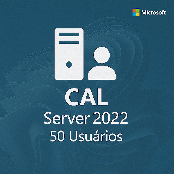 Microsoft CAL Server 2022 Acesso para Cliente – 50 Usuarios