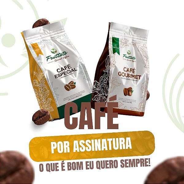 Assinatura de Café Especial 250g e Café Gourmet 250g