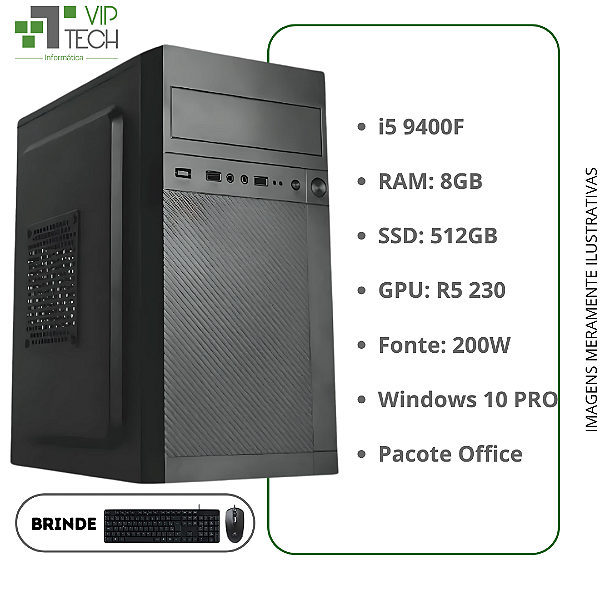 Computador Core I5 9400F 4.120Ghz Mem 8Gb Ddr4 Ssd 512Gb GPU R5-230 Fonte 200W Windows 10 Pro