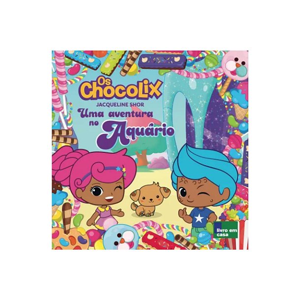 Os Chocolix Uma Aventura no Aquário