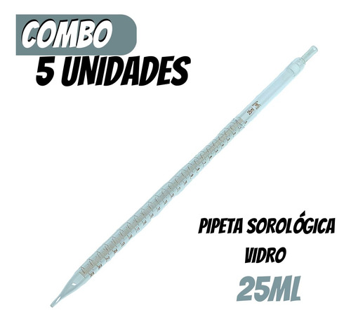 Combo com 5 Pipetas Sorológicas de Vidro - 25ml