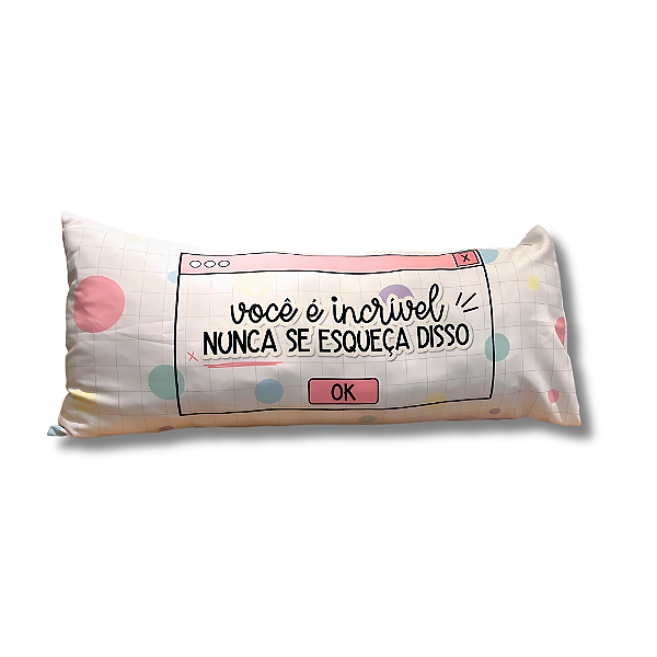 Almofada de Corpo Você é Incrível