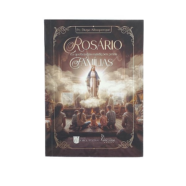 Livro Rosário Da Quebra Das Maldições Pelas Famílias | Pe. Diogo Albuquerque