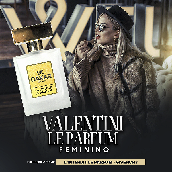 Valentini Le Parfum - Inspiração Olfativa L'INTERDIT LE PARFUM GIVENCHY - 50ml