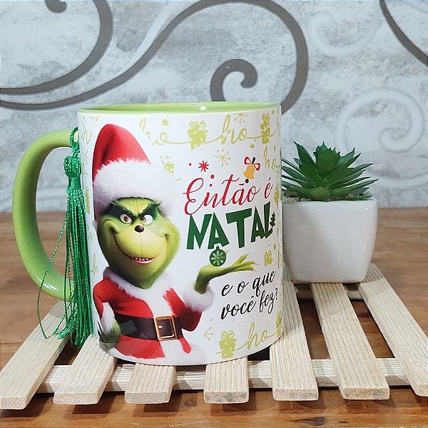 Caneca O Grinch então é Natal - Fiz o que deu