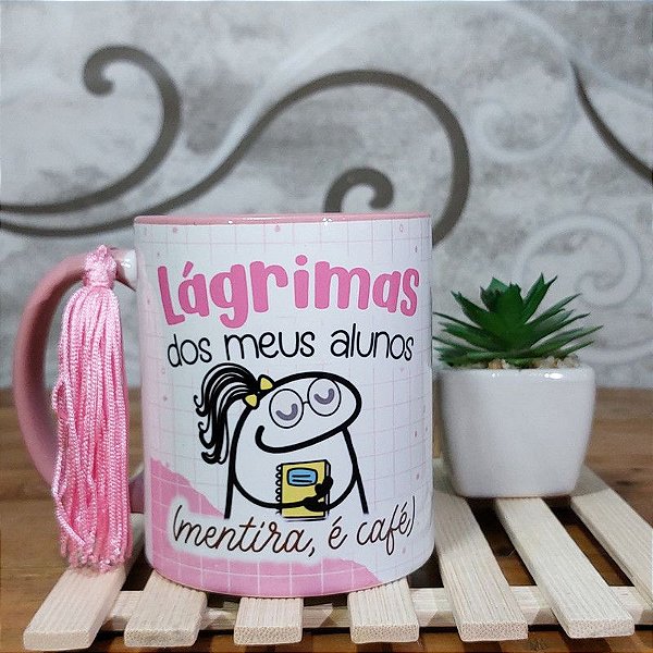 Caneca dos Professores Lagrimas dos meus Alunos