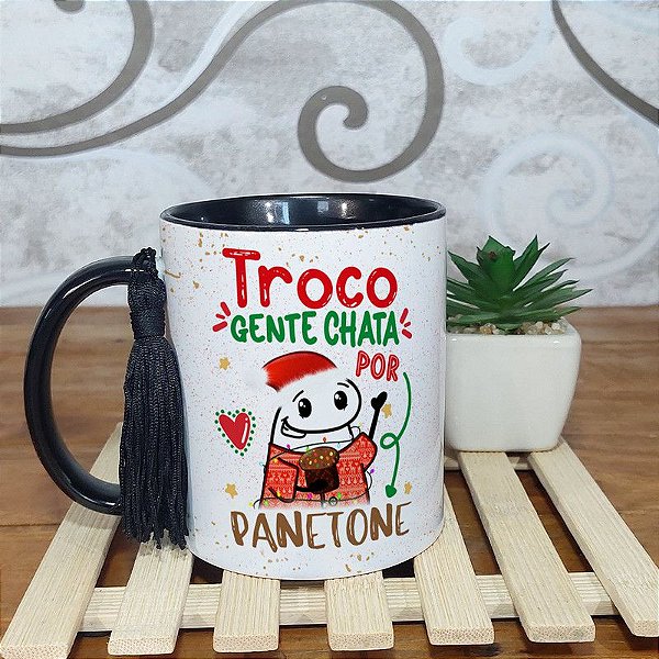 Caneca Natalina Flork troco gente chata por Panetone