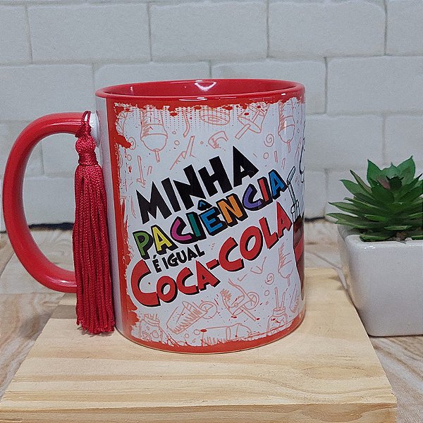 Caneca Minha paciência é igual a coca cola