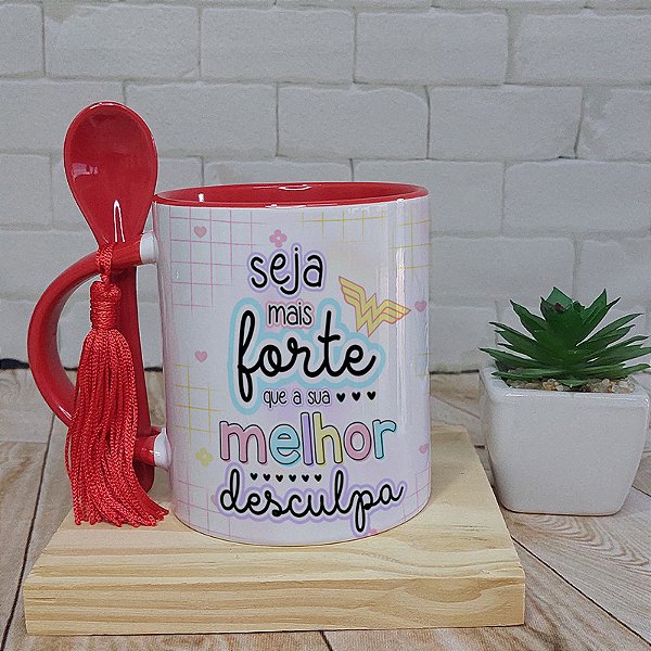 Caneca dia da mulher seja mais forte que sua melhor desculpa
