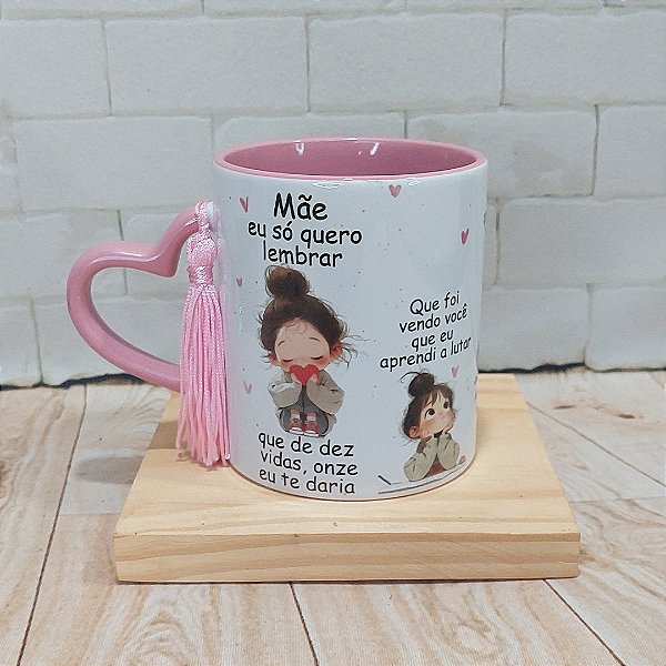 Caneca PARA MÃE 11 vidas - eu só quero lembrar