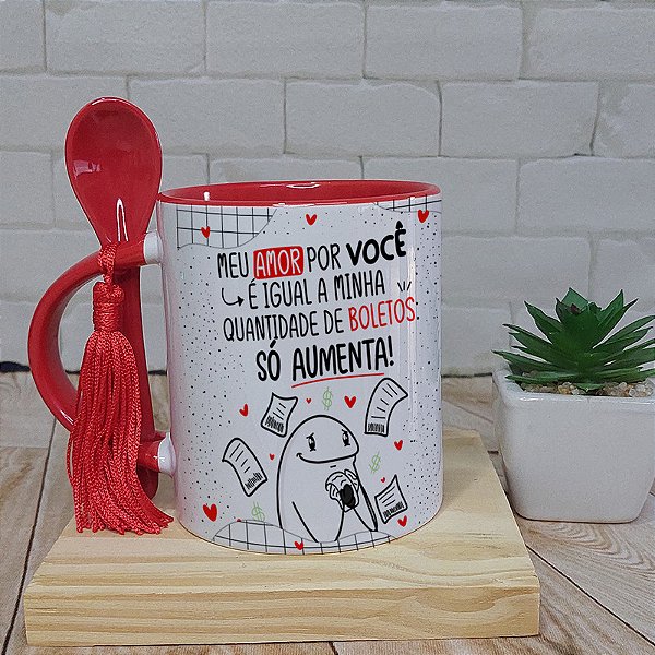 Caneca p/ namorados flork meu amor por você é igual boleto