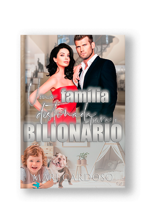 UMA FAMÍLIA DESTINADA PARA O BILIONÁRIO