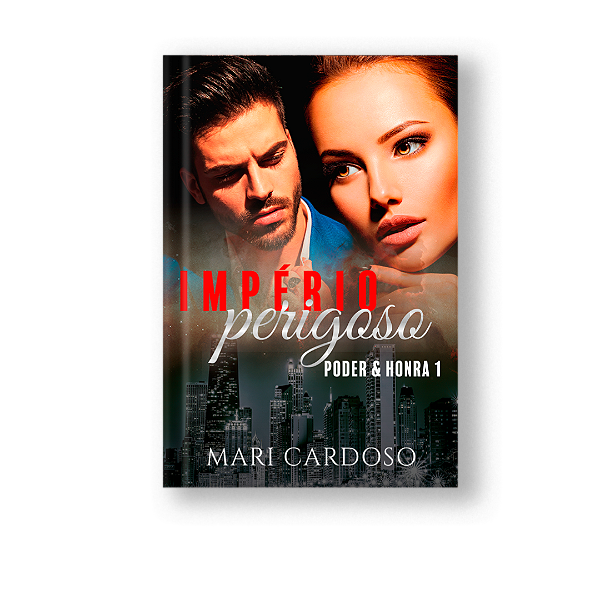 Império Perigoso (Poder & Honra Livro 1)