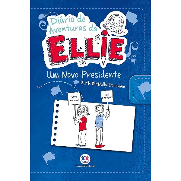 Diario de aventuras da Ellie - Um novo presidente - Livro 6