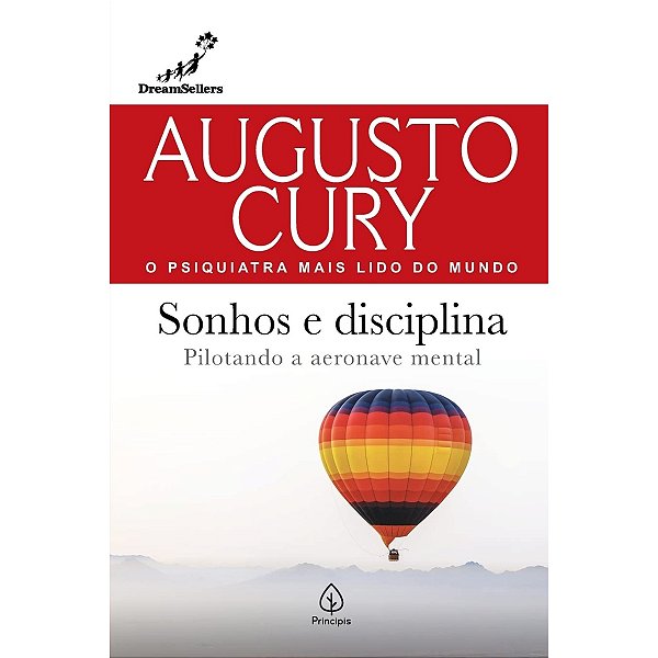 Livro Sonhos E Disciplina: Pilotando A Aeronave Mental | Augusto Cury