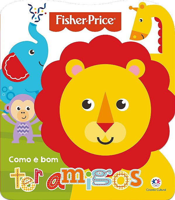 Livro Fisher-Price - Como e bom ter amigos