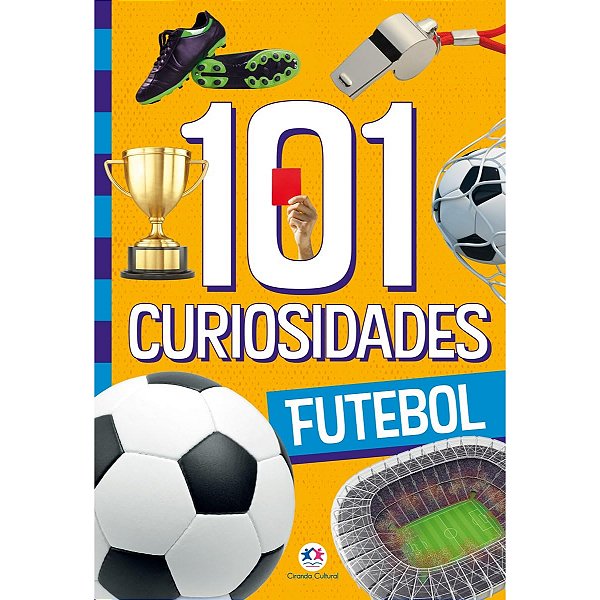 Livro 101 curiosidades - Futebol