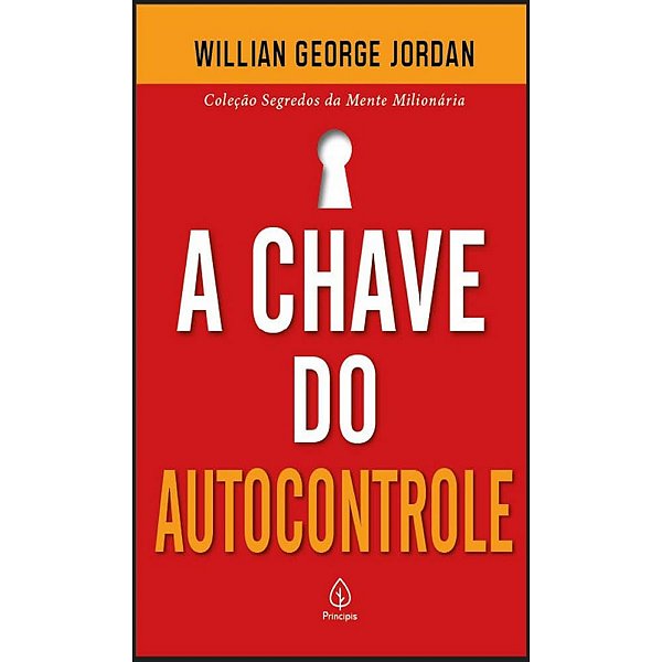 Livro A Chave Do Autocontrole - William George Jordan