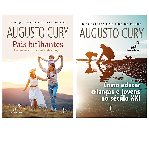 Kit 2 Livros - Augusto Cury: Pais Brilhantes + Educar no Século XXI - Formação de Crianças