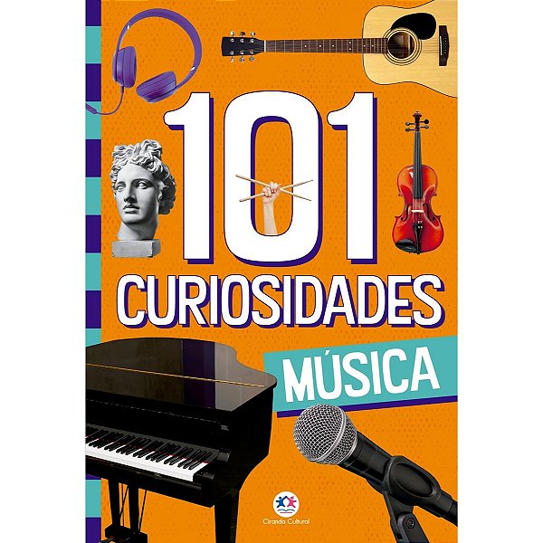 Livro 101 curiosidades de Musica - Ciranda Cultural