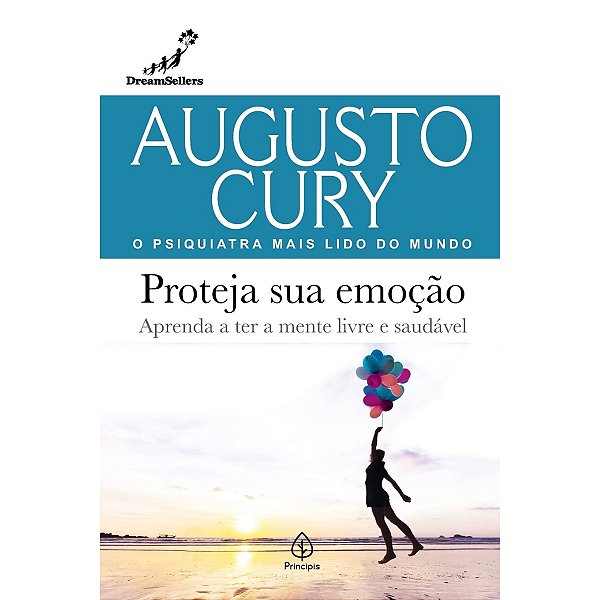 Livro Físico - Proteja Sua Emoção - Aprenda Ter A Mente Livre E Saudável - Augusto Cury