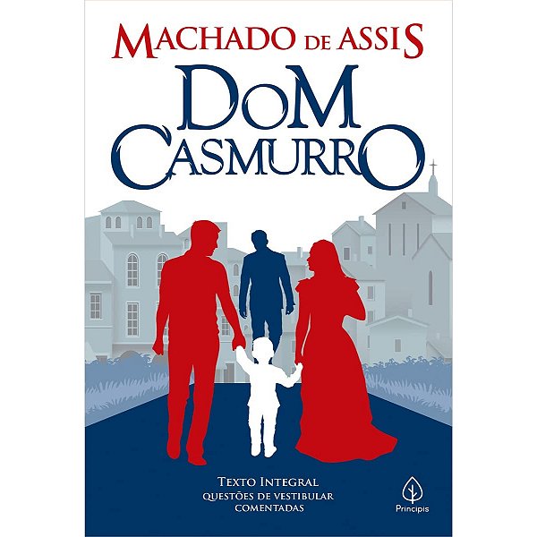 Livro Dom Casmurro - Machado De Assis - Questões Comentadas