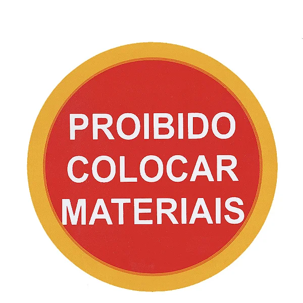 Placa De Sinalização - Proibido Colocar Materiais