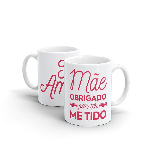Caneca Cerâmica Branca - OBRIGADO POR TER ME TIDO