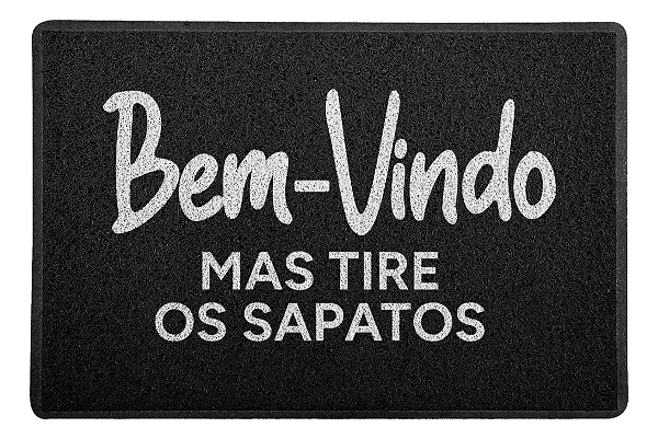 Capacho / Tapete 60x40cm - Bem-vindo mas tire os sapatos - Preto - Beek