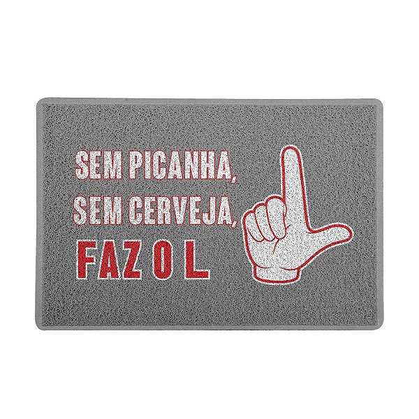 Capacho / Tapete 60x40cm - Sem Picanha, S cerveja, Faz O L