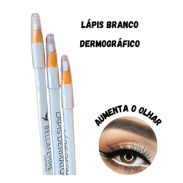 Lápis Branco Dermográfico Aumenta o Olhar Bella Femme
