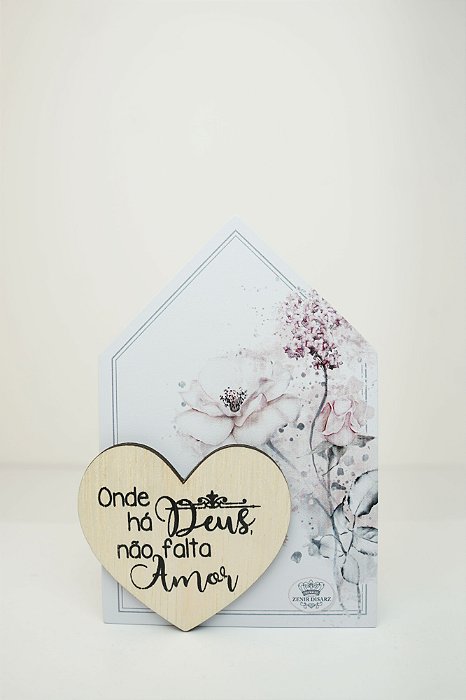 Placa de Mesa casinha Onde há Deus