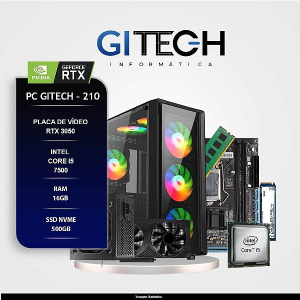 PC GAMER GITECH-210 INTEL i5 7500 16GB RAM 500GB NVME RTX 3050 6GB FONTE 500W (MONTADO)