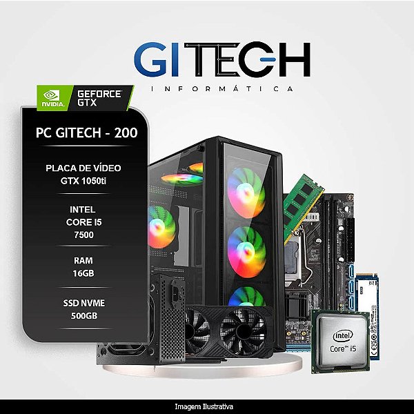 PC GAMER GITECH-200 INTEL i5 7500 16GB RAM 500GB NVME GTX 1050TI 4GB FONTE 500W (MONTADO)