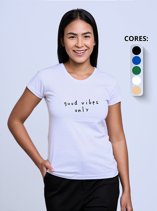 T-shirt Feminina "Good Vibes Only"