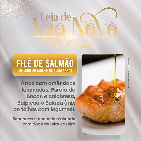 ANO NOVO - FILÉ DE SALMÃO CHILENO AO MOLHO DE ALCAPARRAS (5 PESSOAS)
