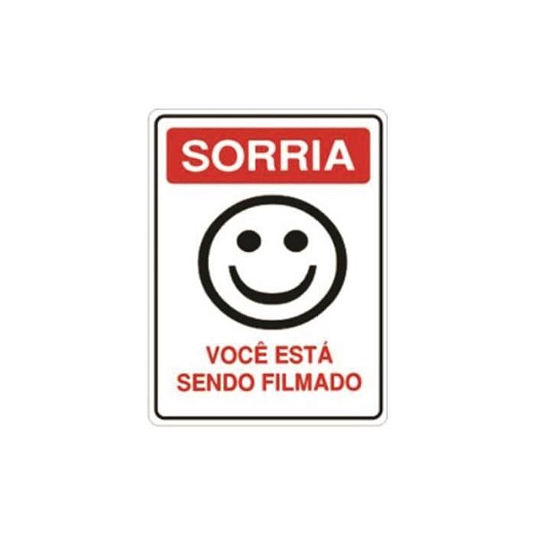 PLACA SINALIZACAO SORRIA VOCE ESTA SENDO FILMADO 15 x 20