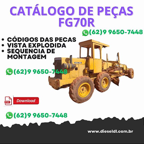 CATÁLOGO DE PEÇAS  MOTO NIVELADORA FG70R 70A FG75R 75A FIATALLIS