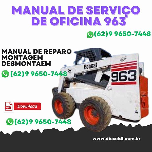 MANUAL DE SERVIÇO DE OFICINA MINI CARREGADEIRA 963 BOBCAT