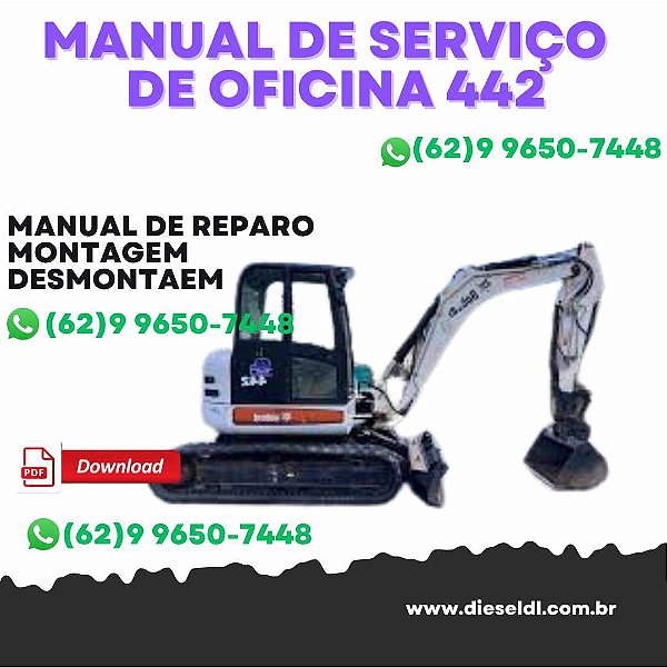 MANUAL DE SERVIÇO DE OFICINA  ESCAVADEIRA 442 BOBCAT