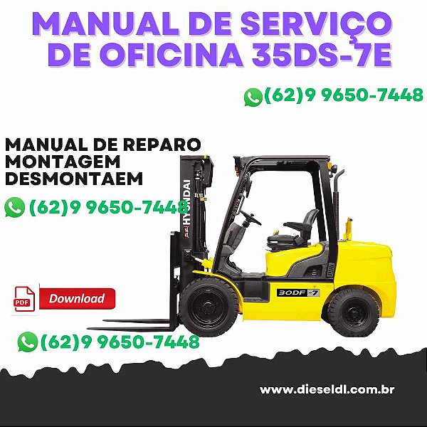 MANUAL DE SERVIÇO  DE OFICINA EMPILHADEIRAS   35DS-7E 40DS-7E 45DS-7E 50DA-7E HYUNDAI