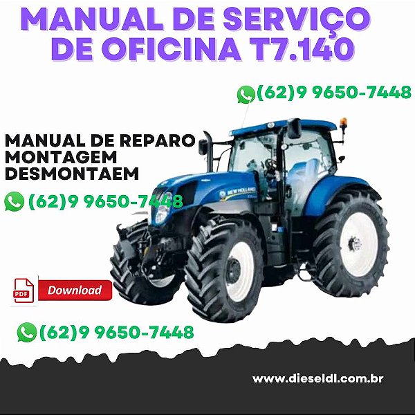 MANUAL DE SERVIÇO DE OFICINA TRATOR T7.140 T7.150 T7.165 T7.175 T7.180 T7.190 T7.195 T7.205 NEW HOLLAND