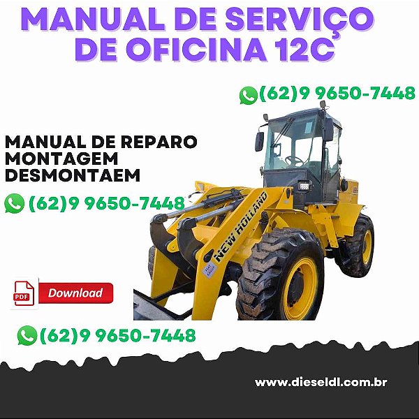 MANUAL DE SERVIÇO DE OFICINA CARREGADEIRA 12C TURBO NEW HOLLAND