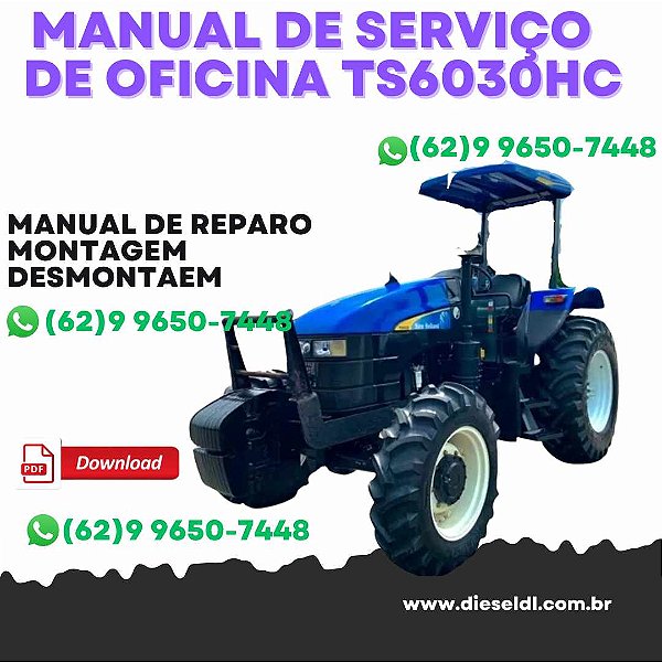 MANUAL DE SERVIÇO  DE OFICINA TRATORES TS6020 TS6030 TS6030HC NEW HOLLAND