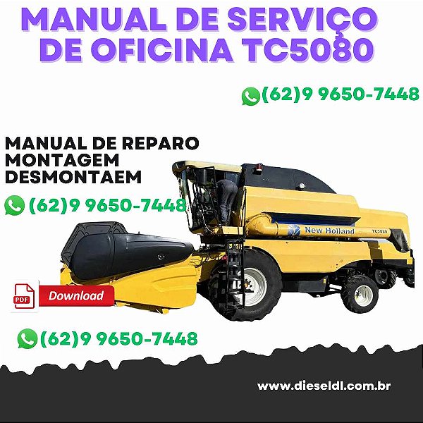 MANUAL DE SERVIÇO  DE OFICINA COLHETADEIRA TC5040 TC5050 TC5060 TC5070 TC5080 NEW HOLLAND